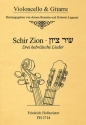 Schir Zion  fr Violoncello und Gitarre Partitur und Stimmen