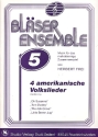 4 amerikanische Volkslieder fr 3 Blser     Blser-Ensemble 5 Partitur+Stimmen