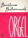 Berhmte Ballettmusik fr E-Orgel
