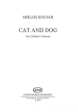 Cat and dog 2 children's choruses for female chorus a cappella