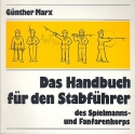 Das Handbuch fr den Stabfhrer des Spielmanns- und Fanfarenkorps 