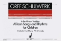 African Songs and Rhythms for Children fr Singstimme und Orff-Instrumente Sing- und Spielpartitur