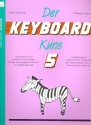 Der Keyboard Kurs Band 5 fr alle einmanualigen Keyboards mit Begleitautomatik