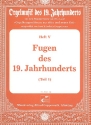 FUGEN DES 19. JAHRHUNDERTS HEFT 1 ORGELMUSIK DES 19. JAHRHUNDERTS (5)