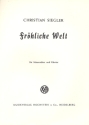 Frhliche Welt fr Mnnerchor und Klavier Partitur (dt)
