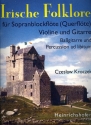 Irische Folklore Band 1 fr Sopranblockflte (Querflte), Violine und Gitarre (Bassgitarre., Percussion ad lib.)
