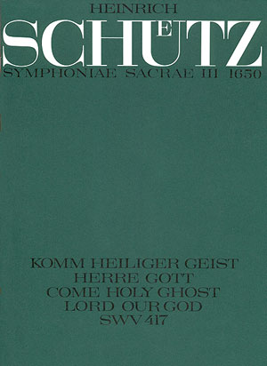 Komm heiliger Geist Herre Gott SWV417 fr Soli), Doppelchor und Instrumente Partitur