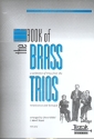 The big Book of Brass Trios for trumpet, horn and trombone score and parts