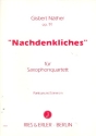 NACHDENKLICHES OP.91 FUER 4 SAXOPHONE (SATB),  PARTITUR+STIMMEN