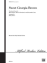 Sweet Georgia Brown for mixed chorus and piano score