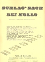 Schlag nach bei Kollo: Ein Schlagerlexikon fr Gesang und Klavier