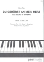 Du gehrst an mein Herz fr Gesang und Klavier Einzelausgabe