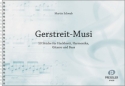 Gerstreit-Musi 10 Stcke fr Hackbrett, Harmonika, Gitarre und Ba Partitur und Griffschriftstimme fr diat. Harmonika