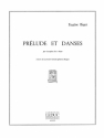 PRELUDE ET DANSES POUR SAXOPHONE ALTO ET PIANO