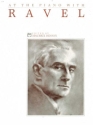 At the Piano with Ravel  