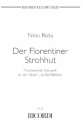 DER FLORENTINER STROHHUT LIBRETTO (DT) SCHWANK IN 4 AKTEN UND 5 BILDERN ROTA, ERNESTA UND NINO, TEXT