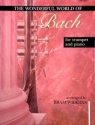THE WONDERFUL WORLD OF BACH FOR TRUMPET AND PIANO WIGGINS BRAM, ARR.