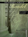 THE WONDERFUL WORLD OF HANDEL FOR TRUMPET AND PIANO WIGGINS, BRAM, ARR.