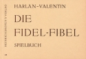 Die Fidel-Fibel Spielbuch fr 1-2 Fideln (Violinen)