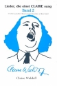 Lieder die einst Claire sang Band 2 12 Chansons von Claire Waldoff fr Gesang und Klavier