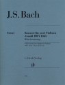 Konzert d-Moll BWV1043 fr 2 Violinen und Orchester fr 2 Violinen und Klavier