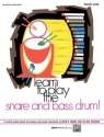 LEARN TO PLAY THE SNARE AND BASS DRUM VOL.1