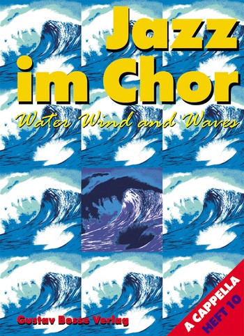Jazz im Chor Band 10 Water Wind and Waves fr gem Chor a cappella Partitur