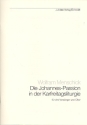 Die Johannes-Passion in der Karfreitagsliturgie fr 3 Vorsnger und Chor Partitur