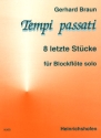 Tempi passati 8 letzte Stcke fr Blockflte solo