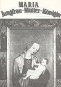 Maria Jungfrau Mutter Königin Marienlieder für Frauenchor a cappella,  Partitur