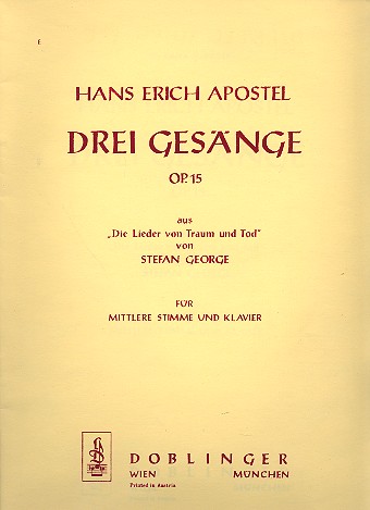 3 Gesnge op.15 aus Die Lieder von Traum und Tod von Stefan George fr mittlere Singstimme und Klavier