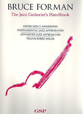 The Jazz Guitarist's Handbook: Instrument awareness, fundamental and advanced jazz approaches