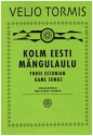 3 Estonian Game Songs for mixed chorus a cappella (fin/en) vocal score
