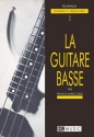 LA GUITARE BASSE VOL.2: TECHNIQUE GAMMES ET TABLATURES (FR/EN/DT/SP/IT)