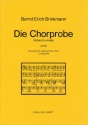 Die Chorprobe Scherzo vocale fr gem Chor a cappella,  Partitur (1998)