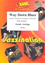 Way down Blues for bass trombone and wind or brass band for bass trombone and piano