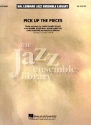Pick up the Pieces: for 5 saxophones, 4 trumpets, 4 trombones, rhythm section score and parts