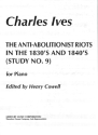 The anti-abolitionist Riots in the 1830's and 1840's study no. 9 for piano