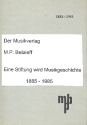 Der Musikverlag M. P. Belaieff Eine Stiftung wird Musikgeschichte 1885-1985