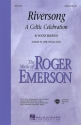 Riversong A celtic celebration for mixed chorus (SATB) and piano