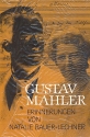 Gustav Mahler Erinnerungen von Natalie Bauer-Lechner