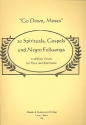 Go down Moses 20 Spirituals, Gospels und Negro Folksongs in pfiffigen Stzen fr Flte und Klarinette