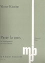 Passe la nuit fr Streichquartett Stimmen (1992)