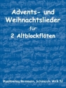 Advents- und Weihnachtslieder fr 2 Altblockflten Spielpartitur