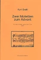 2 Motetten zum Advent fr gem Chor a cappella,  Partitur