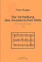 Die Verheiung des messianischen Heils fr Chor a cappella und Orgel Orgelstimme (1993)