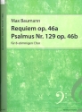 Requiem op.46a   und  Psalmus Nr.129 op.46b fr 8stg. gem Chor