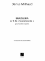 Brazileira (no.3 de Scaramouche) pour violon et piano