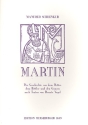 Martin Kantate fr Sprecher, Soli, 2 1stg. Chre, Tasteninstrument, Schlagzeug ad lib.,  Partitur