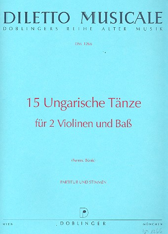 15 ungarische Tnze fr 2 Violinen und Ba Partitur und Stimmen